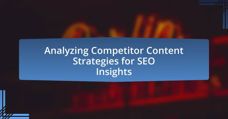 Analyzing Competitor Content Strategies for SEO Insights