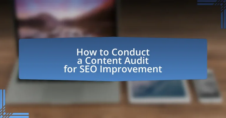 How to Conduct a Content Audit for SEO Improvement