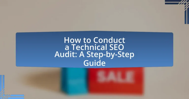 How to Conduct a Technical SEO Audit: A Step-by-Step Guide