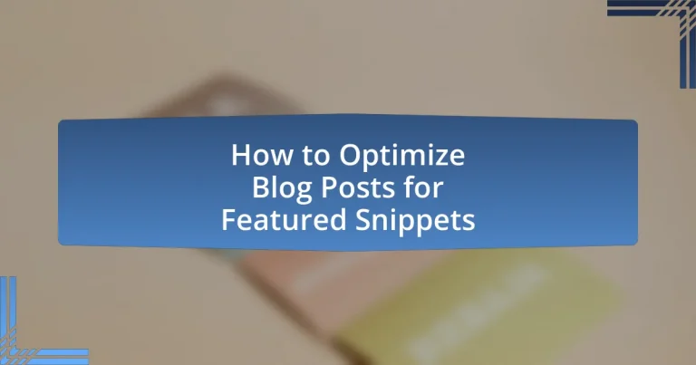 How to Optimize Blog Posts for Featured Snippets