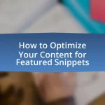 How to Optimize Your Content for Featured Snippets