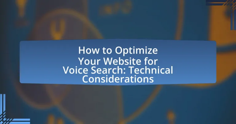 How to Optimize Your Website for Voice Search: Technical Considerations