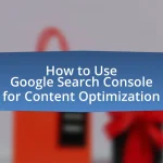 How to Use Google Search Console for Content Optimization