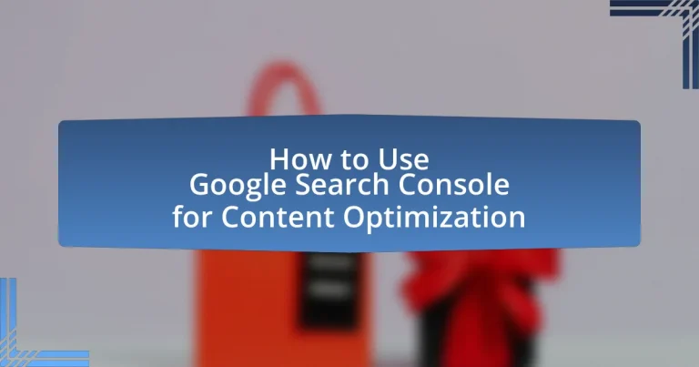 How to Use Google Search Console for Content Optimization