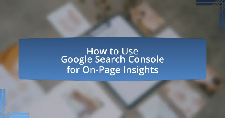 How to Use Google Search Console for On-Page Insights