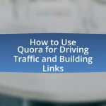 How to Use Quora for Driving Traffic and Building Links