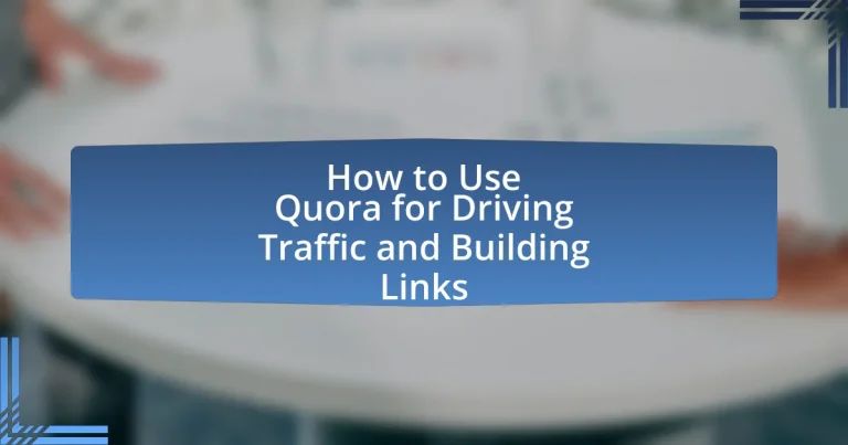 How to Use Quora for Driving Traffic and Building Links