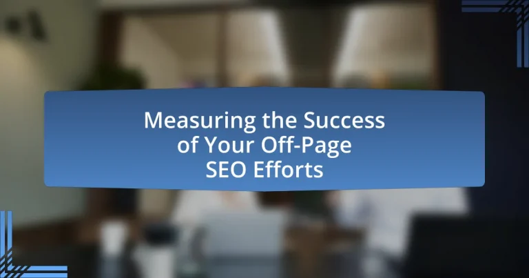 Measuring the Success of Your Off-Page SEO Efforts