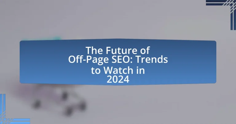 The Future of Off-Page SEO: Trends to Watch in 2024
