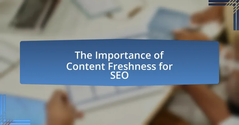 The Importance of Content Freshness for SEO