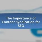 The Importance of Content Syndication for SEO