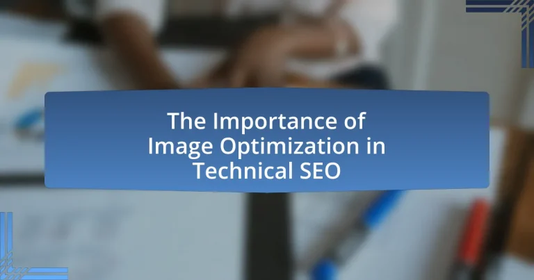 The Importance of Image Optimization in Technical SEO