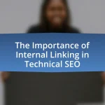 The Importance of Internal Linking in Technical SEO