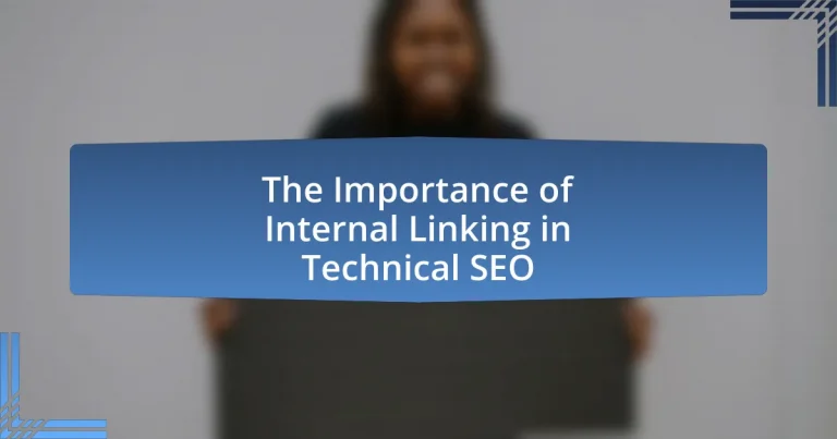 The Importance of Internal Linking in Technical SEO