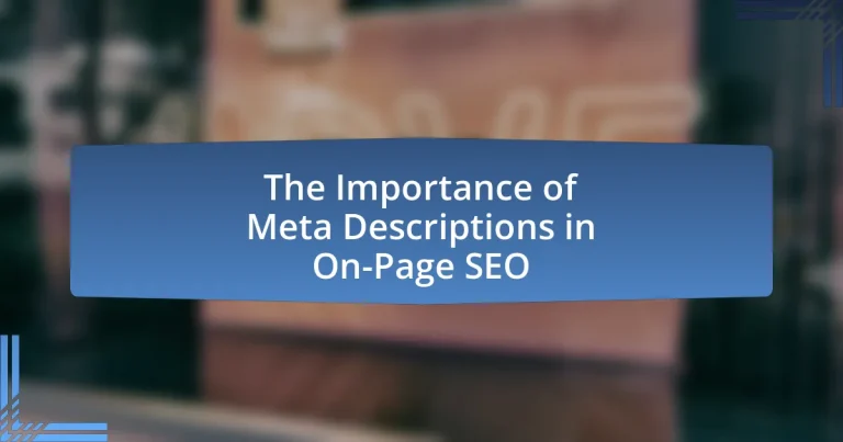 The Importance of Meta Descriptions in On-Page SEO
