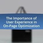 The Importance of User Experience in On-Page Optimization