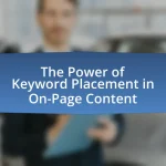 The Power of Keyword Placement in On-Page Content