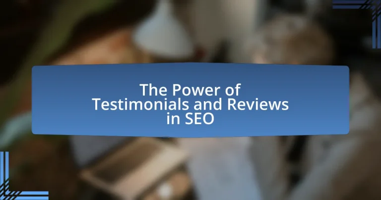 The Power of Testimonials and Reviews in SEO