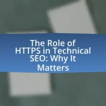 The Role of HTTPS in Technical SEO: Why It Matters