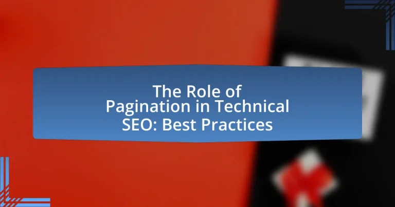 The Role of Pagination in Technical SEO: Best Practices