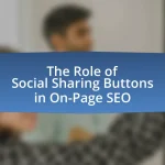 The Role of Social Sharing Buttons in On-Page SEO