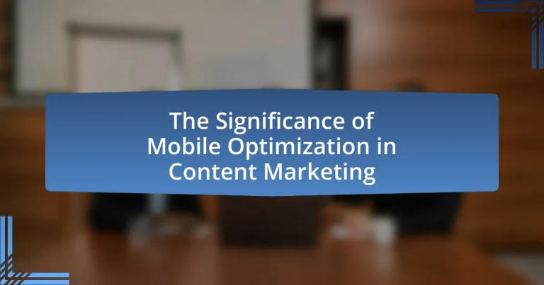 The Significance of Mobile Optimization in Content Marketing