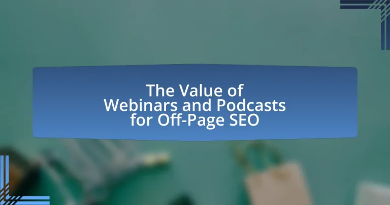 The Value of Webinars and Podcasts for Off-Page SEO