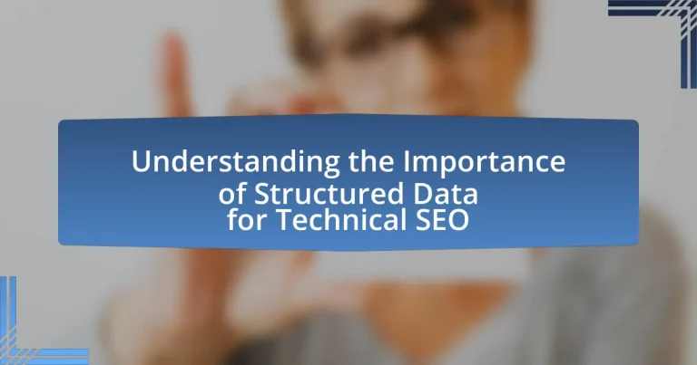 Understanding the Importance of Structured Data for Technical SEO