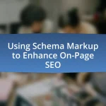Using Schema Markup to Enhance On-Page SEO