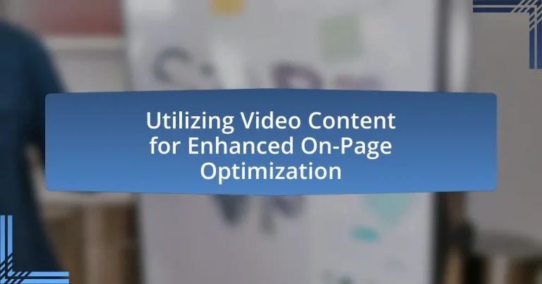 Utilizing Video Content for Enhanced On-Page Optimization