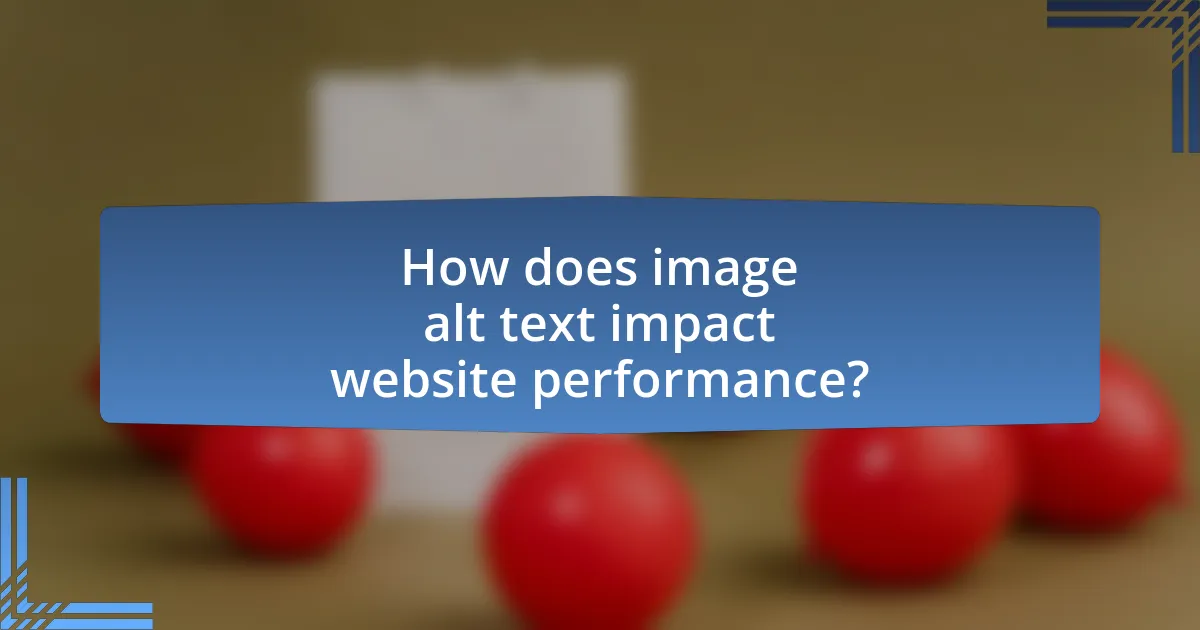 How does image alt text impact website performance?