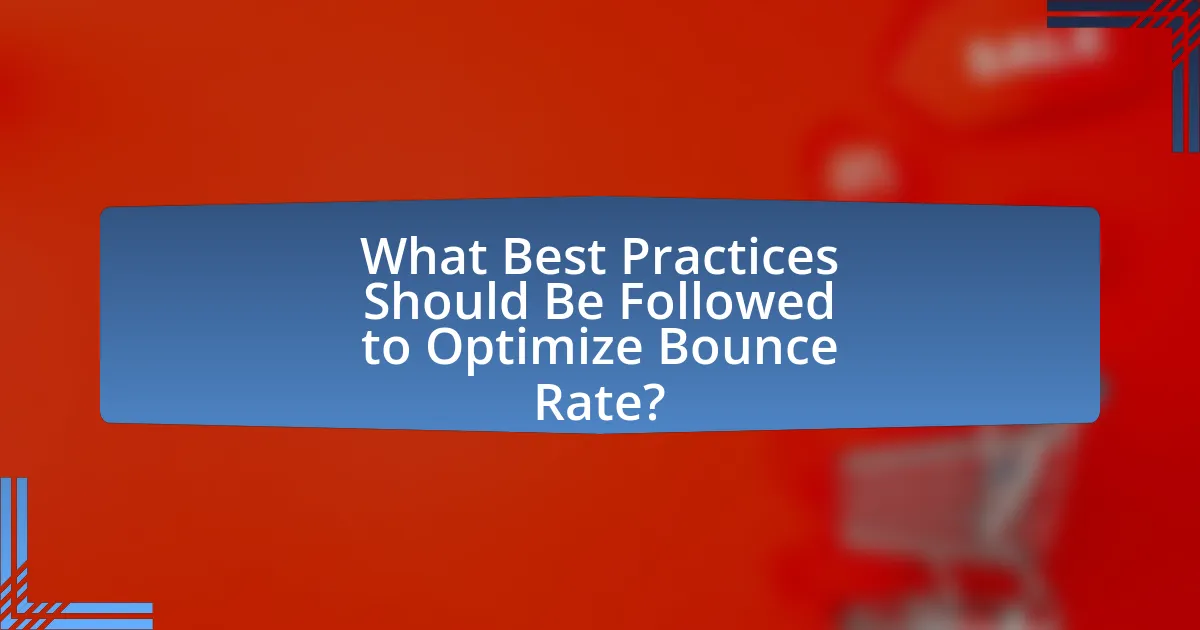 What Best Practices Should Be Followed to Optimize Bounce Rate?