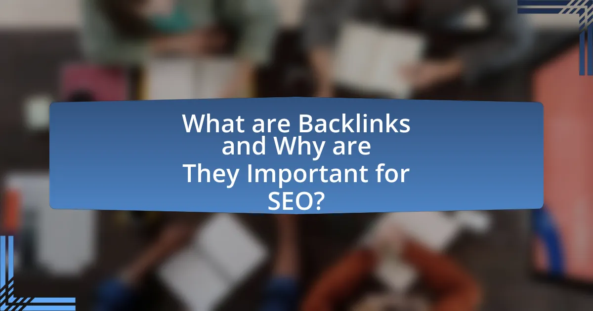 What are Backlinks and Why are They Important for SEO?