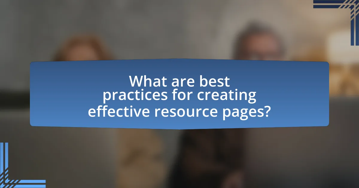 What are best practices for creating effective resource pages?