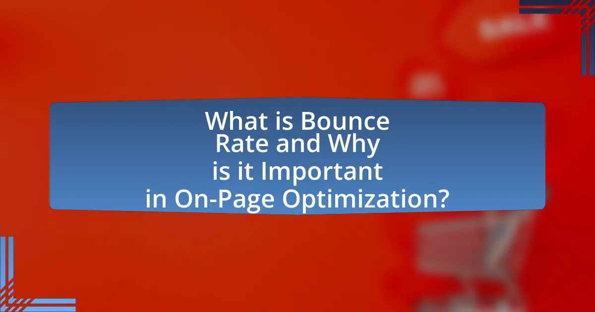 What is Bounce Rate and Why is it Important in On-Page Optimization?