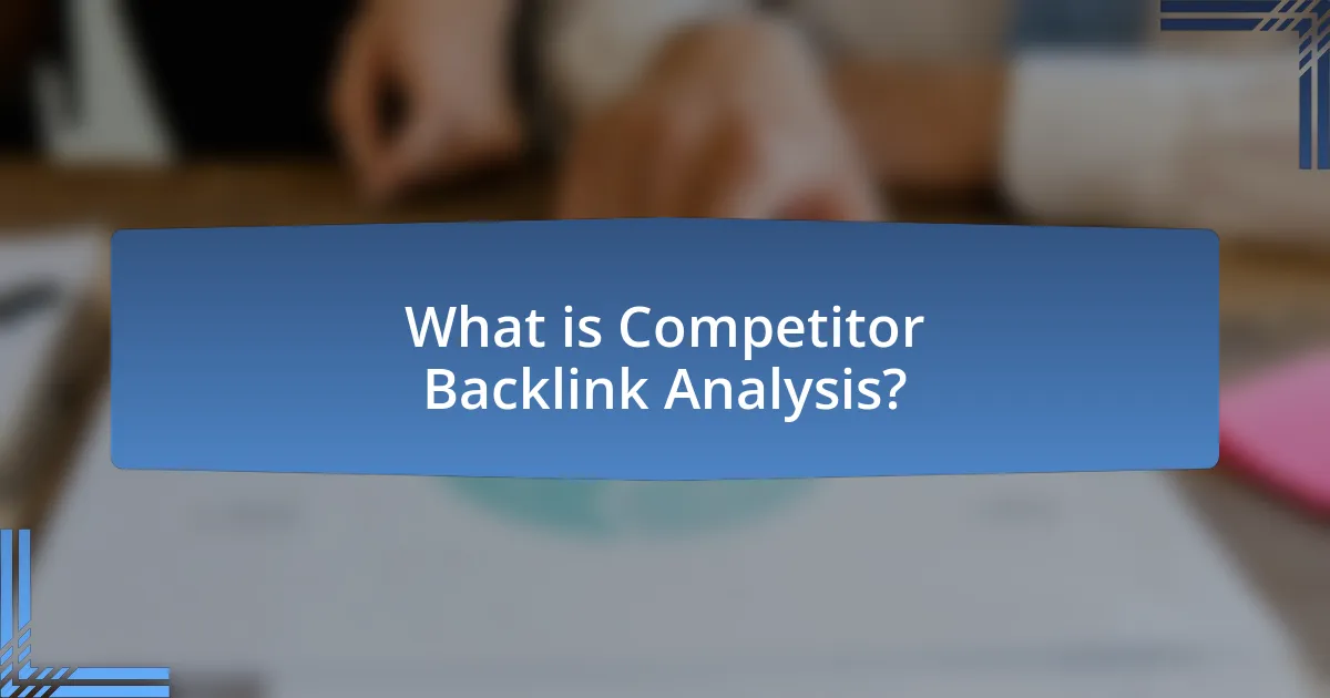 What is Competitor Backlink Analysis?