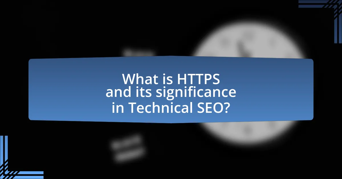 What is HTTPS and its significance in Technical SEO?
