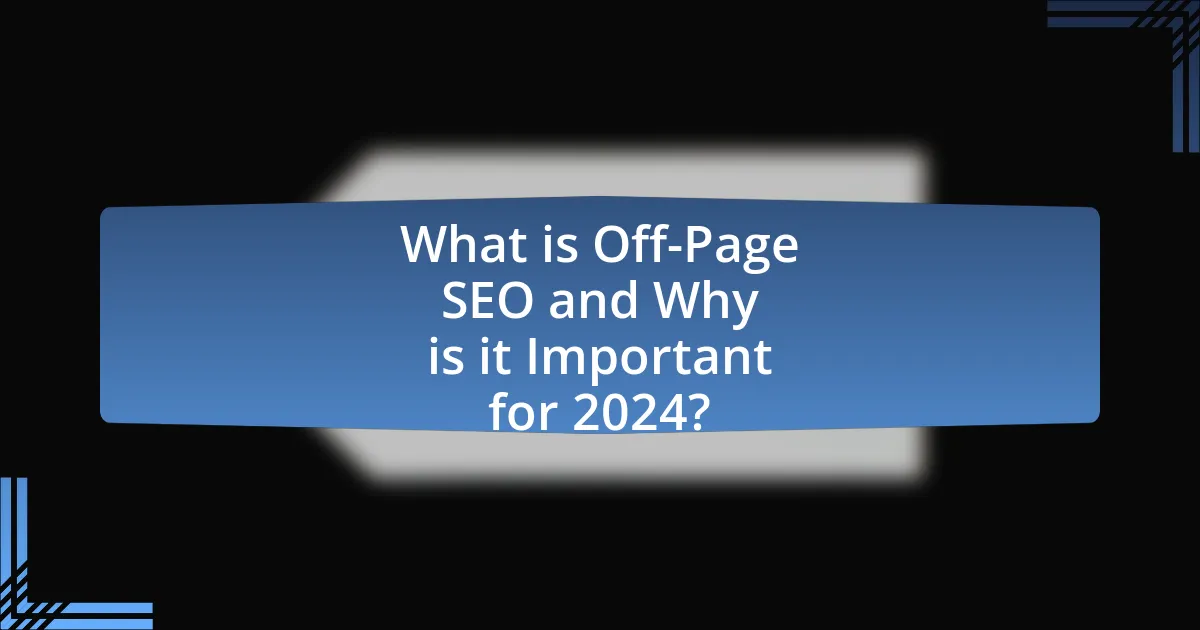 What is Off-Page SEO and Why is it Important for 2024?