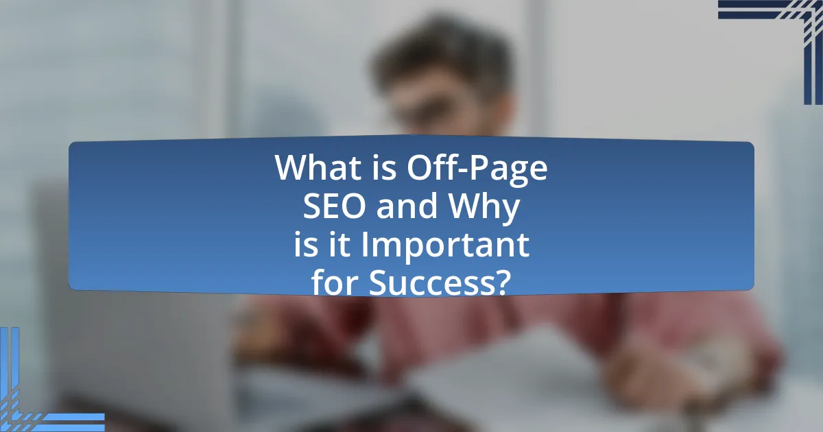 What is Off-Page SEO and Why is it Important for Success?