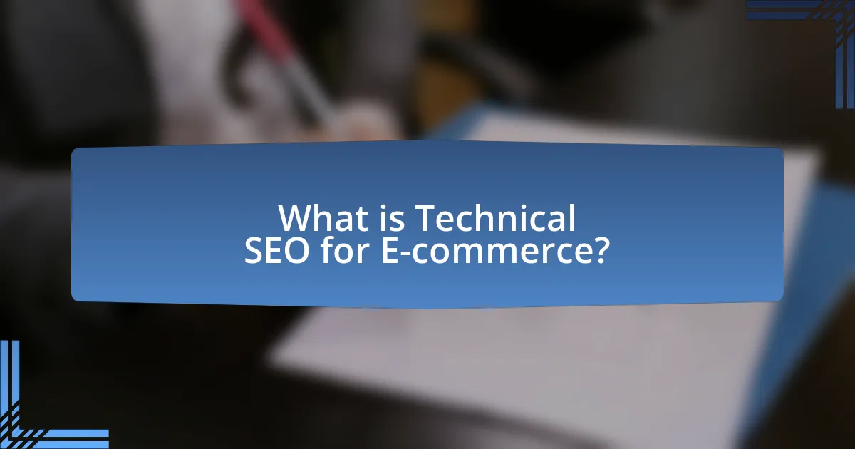 What is Technical SEO for E-commerce?
