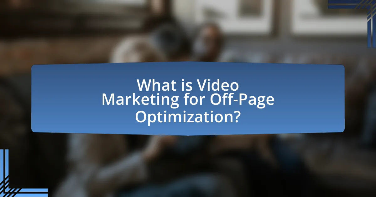 What is Video Marketing for Off-Page Optimization?