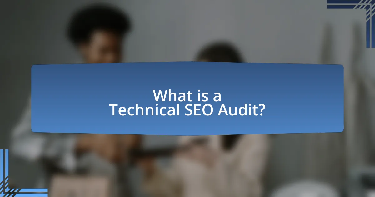 What is a Technical SEO Audit?