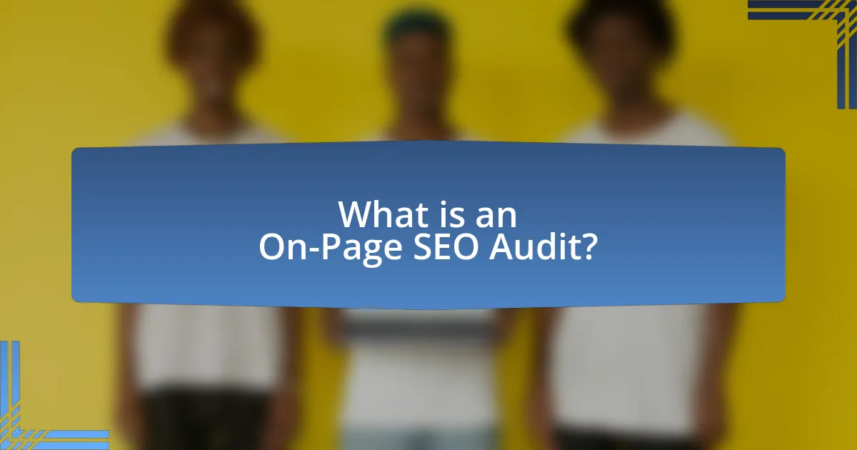 What is an On-Page SEO Audit?
