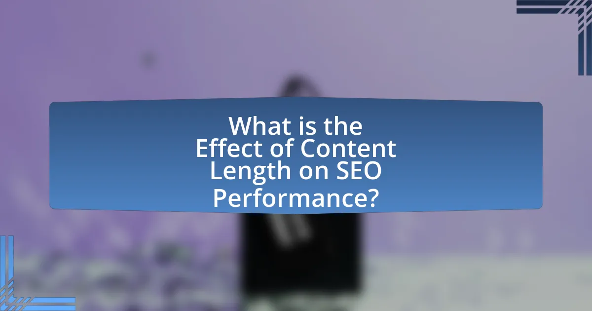 What is the Effect of Content Length on SEO Performance?
